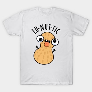 Lu-nut-ic Funny Peanut Puns T-Shirt